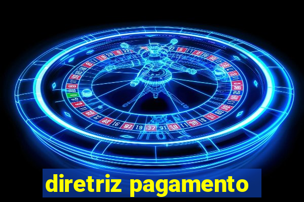 diretriz pagamento